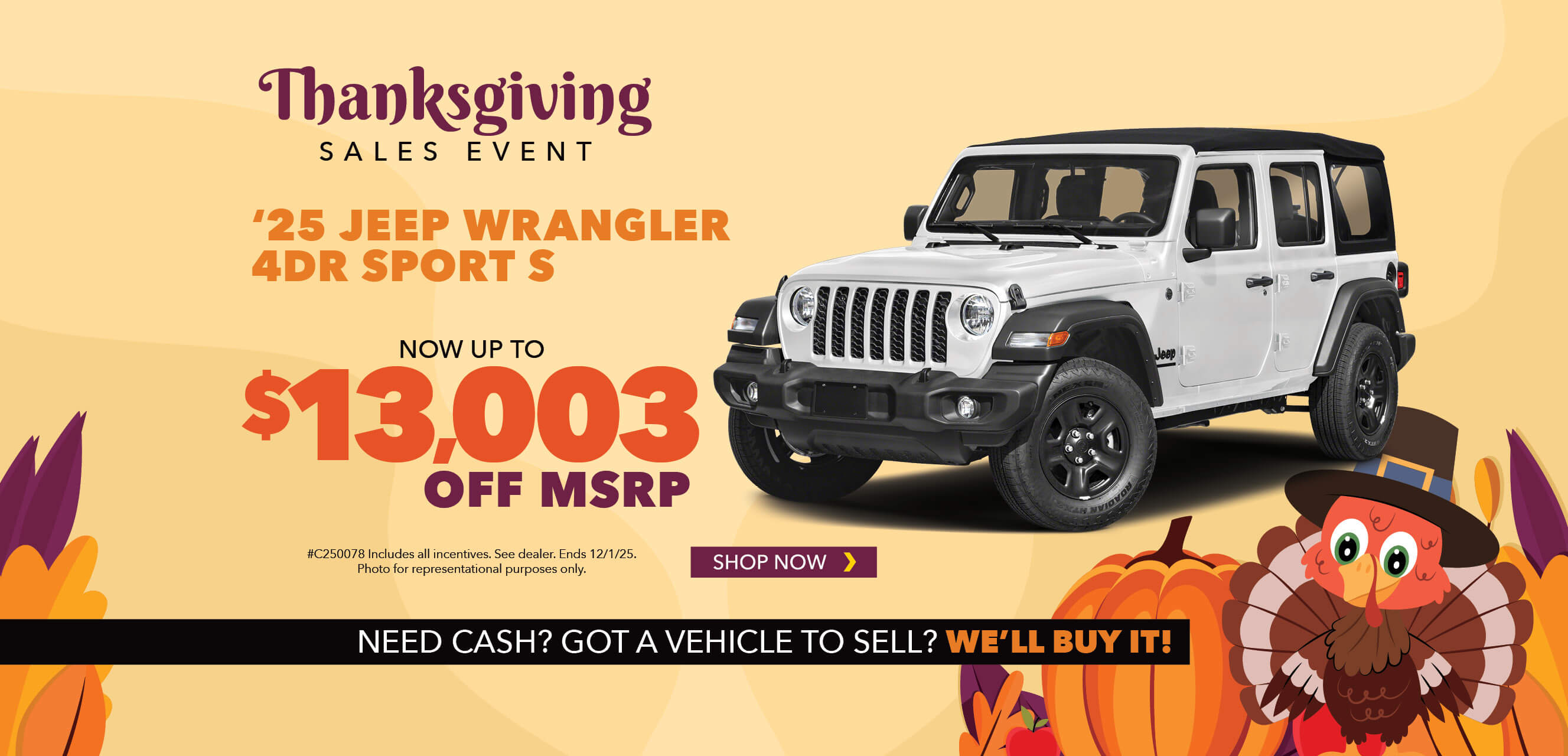 White SUV with advertising slogans:  Now up to $13,003 off MSRP on 2025 Jeep Wrangler 4 DR Sport S.
